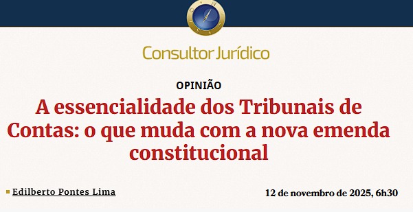 A essencialidade dos Tribunais de Contas: o que muda com a nova emenda constitucional